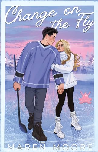 Read Change on the Fly: A Single Dad Hockey Romance (Totally Pucked), written by Maren Moore Read Change on the Fly: A Single Dad Hockey Romance (Totally Pucked), written by Maren Moore