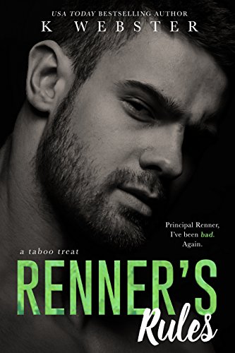 Read Renner's Rules (Taboo Treat), written by K Webster Read Renner's Rules (Taboo Treat), written by K Webster
