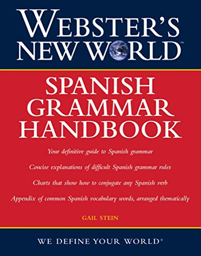 Read Webster's New World: Spanish Grammar Handbook, written by Gail Stein Read Webster's New World: Spanish Grammar Handbook, written by Gail Stein