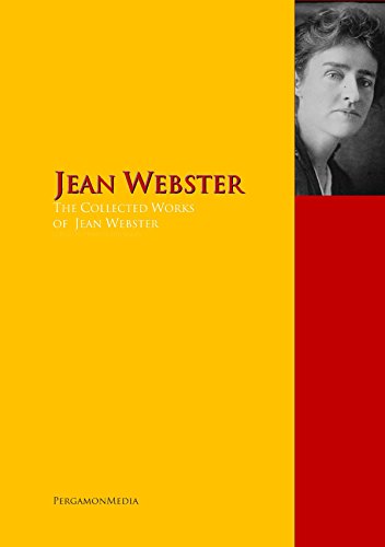Read The Collected Works of Jean Webster: PergamonMedia, written by Jean Webster Read The Collected Works of Jean Webster: PergamonMedia, written by Jean Webster