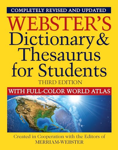 Read Webster's Dictionary & Thesaurus for Students with Full-Color World Atlas, Third Edition, written by Editors of Merriam-Webster Read Webster's Dictionary & Thesaurus for Students with Full-Color World Atlas, Third Edition, written by Editors of Merriam-Webster