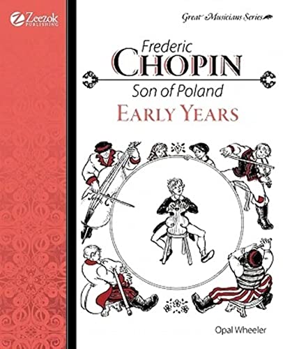 Read Frederic Chopin, Son of Poland, Early Years (Great Musicians), written by Opal Wheeler Read Frederic Chopin, Son of Poland, Early Years (Great Musicians), written by Opal Wheeler