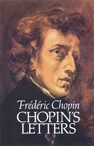 Read Chopin's Letters (Dover Books On Music: Composers), written by Frederic Chopin Read Chopin's Letters (Dover Books On Music: Composers), written by Frederic Chopin