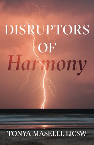 Read Disruptors of Harmony, written by Tonya Maselli