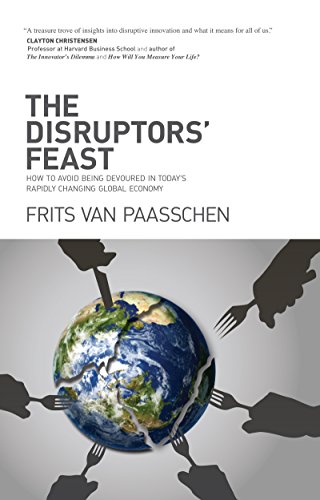 Read The Disruptors' Feast: How to avoid being devoured in today's rapidly changing global economy, written by Frits van Paasschen Read The Disruptors' Feast: How to avoid being devoured in today's rapidly changing global economy, written by Frits van Paasschen