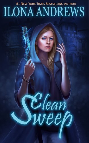 Read Clean Sweep (Innkeeper Chronicles Book 1), written by Ilona Andrews Read Clean Sweep (Innkeeper Chronicles Book 1), written by Ilona Andrews