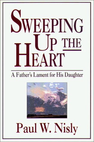 Read Sweeping Up the Heart, written by Paul Nisly Read Sweeping Up the Heart, written by Paul Nisly