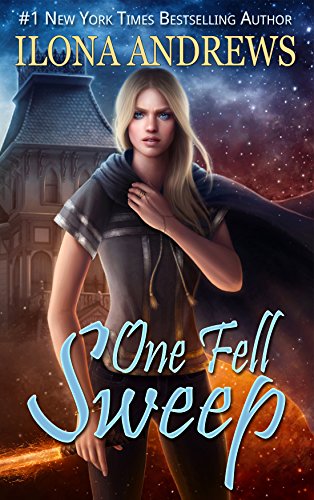 Read One Fell Sweep (Innkeeper Chronicles Book 3), written by Ilona Andrews Read One Fell Sweep (Innkeeper Chronicles Book 3), written by Ilona Andrews