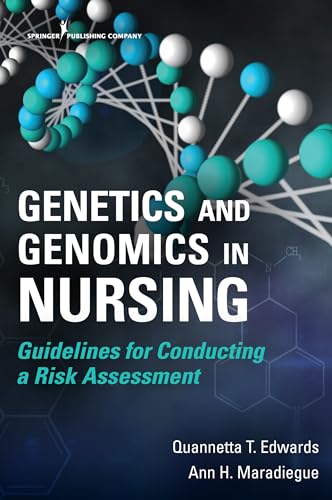 Read Genetics and Genomics in Nursing: Guidelines for Conducting a Risk Assessment, written by Quannetta T Edwards PhD MSN MPH FNP-BC WHNP AGN-BC FAANP; Ann Maradiegue PhD MSN FNP-BC FAANP Read Genetics and Genomics in Nursing: Guidelines for Conducting a Risk Assessment, written by Quannetta T Edwards PhD MSN MPH FNP-BC WHNP AGN-BC FAANP; Ann Maradiegue PhD MSN FNP-BC FAANP