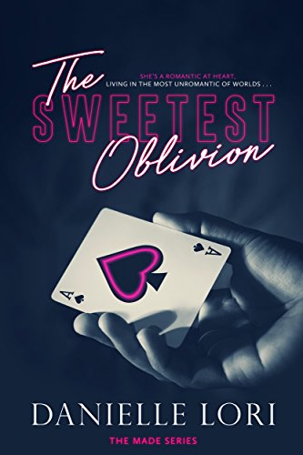 Read The Sweetest Oblivion (Made Book 1), written by Danielle Lori Read The Sweetest Oblivion (Made Book 1), written by Danielle Lori