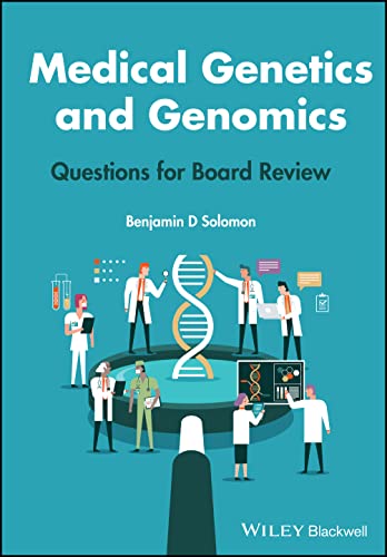 Read Medical Genetics and Genomics: Questions for Board Review, written by Benjamin D. Solomon Read Medical Genetics and Genomics: Questions for Board Review, written by Benjamin D. Solomon