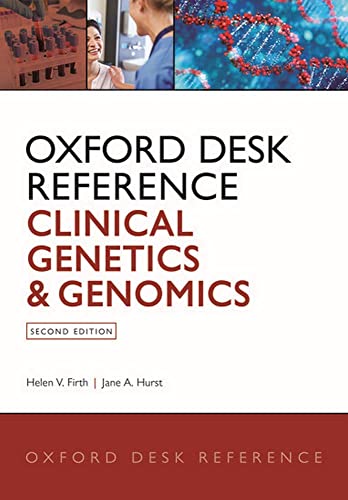 Read Oxford Desk Reference: Clinical Genetics and Genomics (Oxford Desk Reference Series), written by Helen V. Firth; Jane A. Hurst
