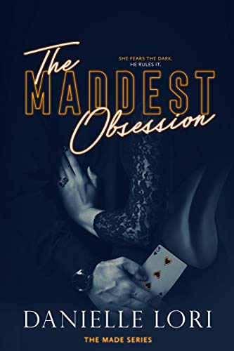 Read The Maddest Obsession (Made Book 2), written by Danielle Lori