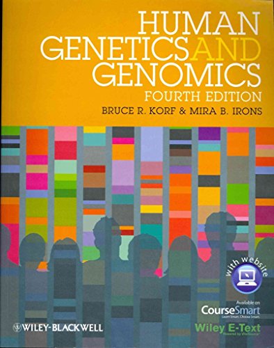 Read Human Genetics and Genomics, Includes Wiley E-Text, written by Bruce R. Korf; Mira B. Irons Read Human Genetics and Genomics, Includes Wiley E-Text, written by Bruce R. Korf; Mira B. Irons
