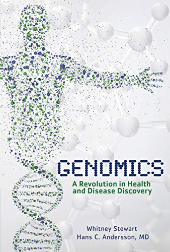 Read Genomics: A Revolution in Health and Disease Discovery, written by Hans C. Andersson; Whitney Stewart Read Genomics: A Revolution in Health and Disease Discovery, written by Hans C. Andersson; Whitney Stewart