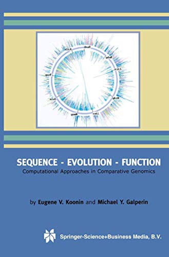 Read Sequence ? Evolution ? Function: Computational Approaches in Comparative Genomics, written by Eugene V. Koonin; Michael Galperin Read Sequence ? Evolution ? Function: Computational Approaches in Comparative Genomics, written by Eugene V. Koonin; Michael Galperin