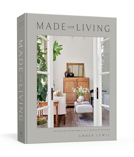 Read Made for Living: Collected Interiors for All Sorts of Styles, written by Amber Lewis; Cat Chen Read Made for Living: Collected Interiors for All Sorts of Styles, written by Amber Lewis; Cat Chen