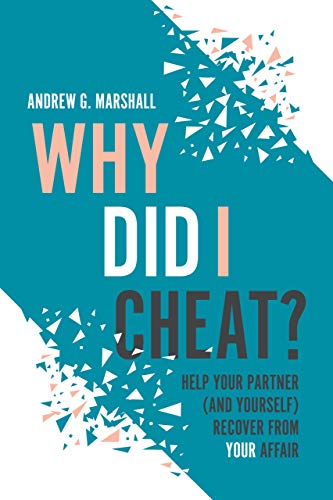 Read Why Did I Cheat?: Help your partner (and yourself) recover from your affair, written by Andrew G. Marshall Read Why Did I Cheat?: Help your partner (and yourself) recover from your affair, written by Andrew G. Marshall