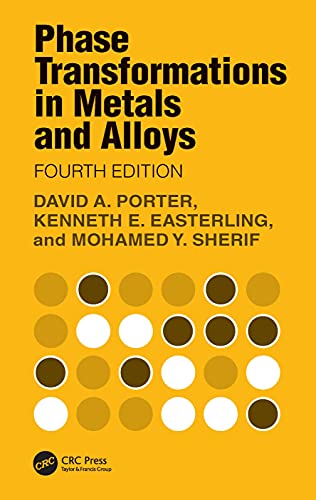 Read Phase Transformations in Metals and Alloys, written by David A. Porter; Kenneth E. Easterling; Mohamed Y. Sherif Read Phase Transformations in Metals and Alloys, written by David A. Porter; Kenneth E. Easterling; Mohamed Y. Sherif