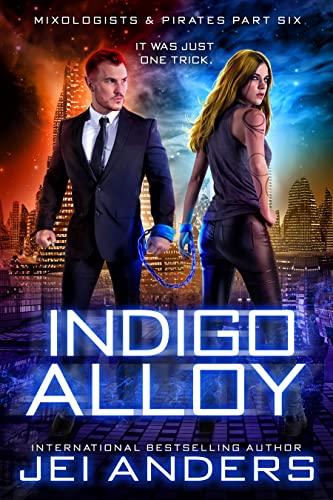 Read Indigo Alloy (Mixologists and Pirates Book 6), written by Jei Anders