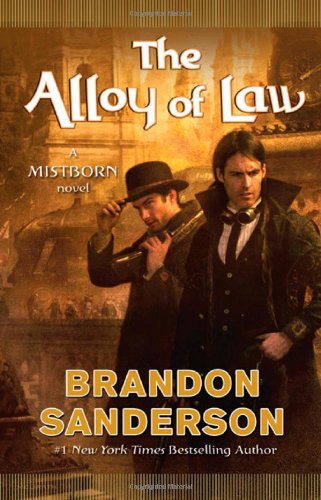 Read The Alloy of Law: A Mistborn Novel, written by Brandon Sanderson Read The Alloy of Law: A Mistborn Novel, written by Brandon Sanderson