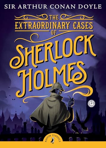 Read The Extraordinary Cases of Sherlock Holmes (Puffin Classics), written by Sir Arthur Conan Doyle Read The Extraordinary Cases of Sherlock Holmes (Puffin Classics), written by Sir Arthur Conan Doyle