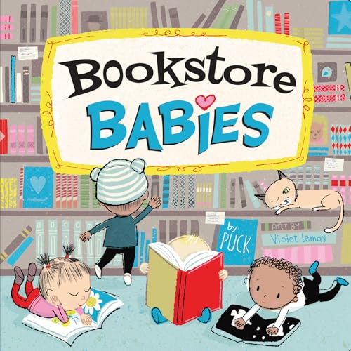 Read Bookstore Babies: A Giftable Board Book with Activities that Explores the Bookstore (Local Baby Books), written by Puck Read Bookstore Babies: A Giftable Board Book with Activities that Explores the Bookstore (Local Baby Books), written by Puck
