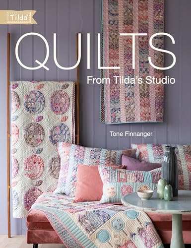Read Quilts from Tilda's Studio: Tilda Quilts and Pillows to Sew with Love, written by Tone Finnanger Read Quilts from Tilda's Studio: Tilda Quilts and Pillows to Sew with Love, written by Tone Finnanger