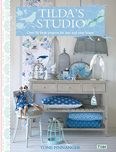 Read Tilda's Studio: Over 50 Fresh Projects for You and Your Home, written by Tone Finnanger Read Tilda's Studio: Over 50 Fresh Projects for You and Your Home, written by Tone Finnanger