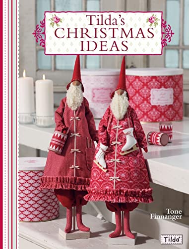Read Tilda's Christmas Ideas, written by Tone Finnanger Read Tilda's Christmas Ideas, written by Tone Finnanger