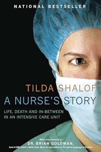 Read A Nurse's Story: Life, Death and In-Between in an Intensive Care Unit, written by Tilda Shalof Read A Nurse's Story: Life, Death and In-Between in an Intensive Care Unit, written by Tilda Shalof