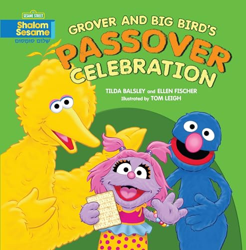 Read Grover and Big Bird's Passover Celebration (Shalom Sesame), written by Tilda Balsley; Ellen Fischer Read Grover and Big Bird's Passover Celebration (Shalom Sesame), written by Tilda Balsley; Ellen Fischer