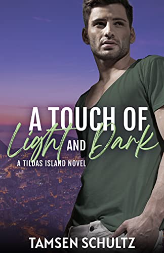 Read A Touch of Light and Dark (Tildas Island Book 3), written by Tamsen Schultz Read A Touch of Light and Dark (Tildas Island Book 3), written by Tamsen Schultz