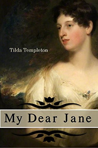 Read My Dear Jane: An Erotic Short Story Collection Based on the Works of Jane Austen, written by Tilda Templeton
