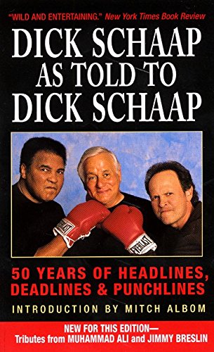 Read Dick Schaap as Told to Dick Schaap: 50 Years of Headlines, Deadlines & Punchlines, written by Dick Schaap Read Dick Schaap as Told to Dick Schaap: 50 Years of Headlines, Deadlines & Punchlines, written by Dick Schaap