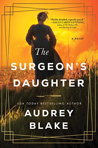 Read The Surgeon's Daughter: A Novel, written by Audrey Blake Read The Surgeon's Daughter: A Novel, written by Audrey Blake