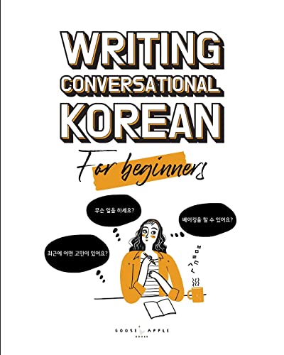 Read Writing Conversational Korean For Beginners, written by Chelsea Guerra; Katarina Pollock; Yujin Kim Read Writing Conversational Korean For Beginners, written by Chelsea Guerra; Katarina Pollock; Yujin Kim