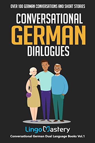 Read Conversational German Dialogues: Over 100 German Conversations and Short Stories (Conversational German Dual Language Books), written by Lingo Mastery Read Conversational German Dialogues: Over 100 German Conversations and Short Stories (Conversational German Dual Language Books), written by Lingo Mastery