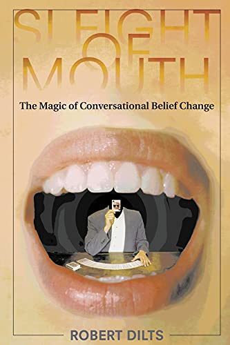 Read Sleight of Mouth: The Magic of Conversational Belief Change, written by Robert Dilts Read Sleight of Mouth: The Magic of Conversational Belief Change, written by Robert Dilts
