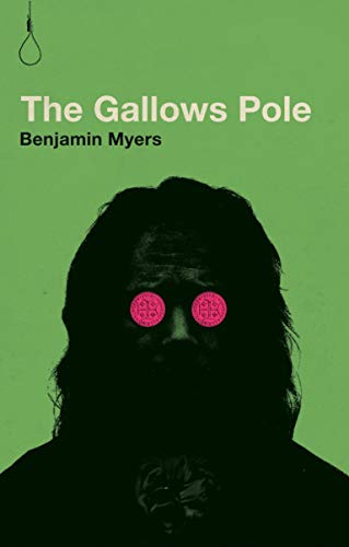 Read The Gallows Pole, written by Benjamin Myers Read The Gallows Pole, written by Benjamin Myers