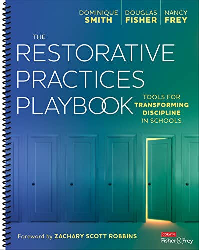 Read The Restorative Practices Playbook: Tools for Transforming Discipline in Schools, written by Dominique Smith; Douglas Fisher; Nancy Frey Read The Restorative Practices Playbook: Tools for Transforming Discipline in Schools, written by Dominique Smith; Douglas Fisher; Nancy Frey