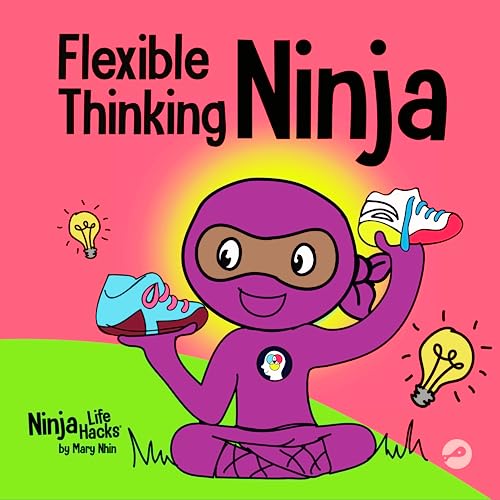 Read Flexible Thinking Ninja: A Children's Book About Developing Executive Functioning and Flexible Thinking Skills (Ninja Life Hacks), written by Mary Nhin Read Flexible Thinking Ninja: A Children's Book About Developing Executive Functioning and Flexible Thinking Skills (Ninja Life Hacks), written by Mary Nhin