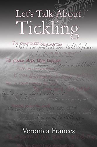 Read Let's Talk About Tickling, written by Veronica Frances Read Let's Talk About Tickling, written by Veronica Frances