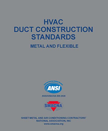 Read HVAC Duct Construction Standards - Metal & Flexible, 4th Edition, written by Smacna Read HVAC Duct Construction Standards - Metal & Flexible, 4th Edition, written by Smacna
