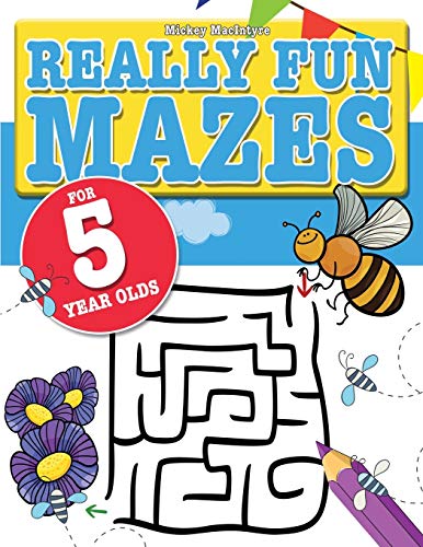 Read Really Fun Mazes For 5 Year Olds: Fun, brain tickling maze puzzles for 5 year old children, written by Mickey MacIntyre Read Really Fun Mazes For 5 Year Olds: Fun, brain tickling maze puzzles for 5 year old children, written by Mickey MacIntyre