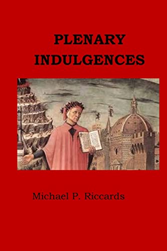 Read Plenary Indulgences, written by MIchael P. Riccards Read Plenary Indulgences, written by MIchael P. Riccards