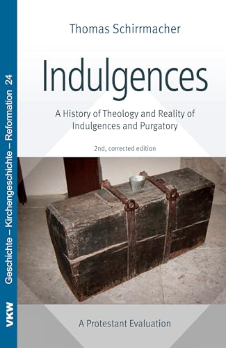 Read Indulgences: A History of Theology and Reality of Indulgences and Purgatory: A Protestant Evaluation, written by Thomas Schirrmacher Read Indulgences: A History of Theology and Reality of Indulgences and Purgatory: A Protestant Evaluation, written by Thomas Schirrmacher