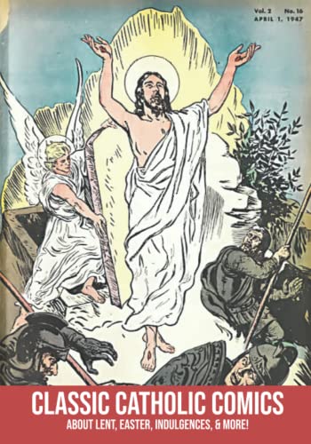 Read Classic Catholic Comics: About Lent, Easter, Indulgences, and More!, written by Shalone Cason; Catechetical Guild Educational Society Read Classic Catholic Comics: About Lent, Easter, Indulgences, and More!, written by Shalone Cason; Catechetical Guild Educational Society
