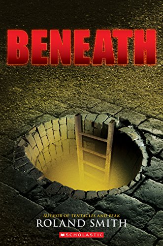 Read Beneath, written by Roland Smith