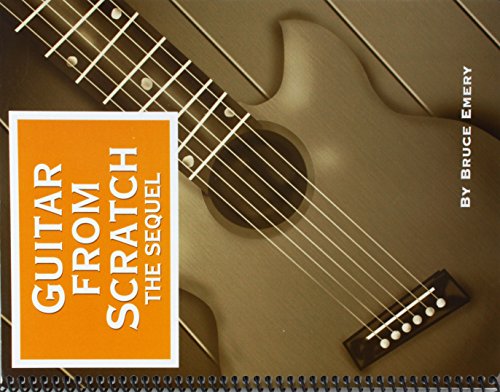 Read Guitar from Scratch - The Sequel, written by Bruce Emery Read Guitar from Scratch - The Sequel, written by Bruce Emery